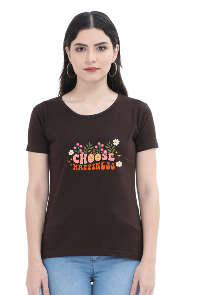 CHOOSE HAPPINESS Women regular fit tshirt