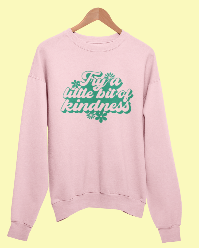 Try Kindness Sweatshirt