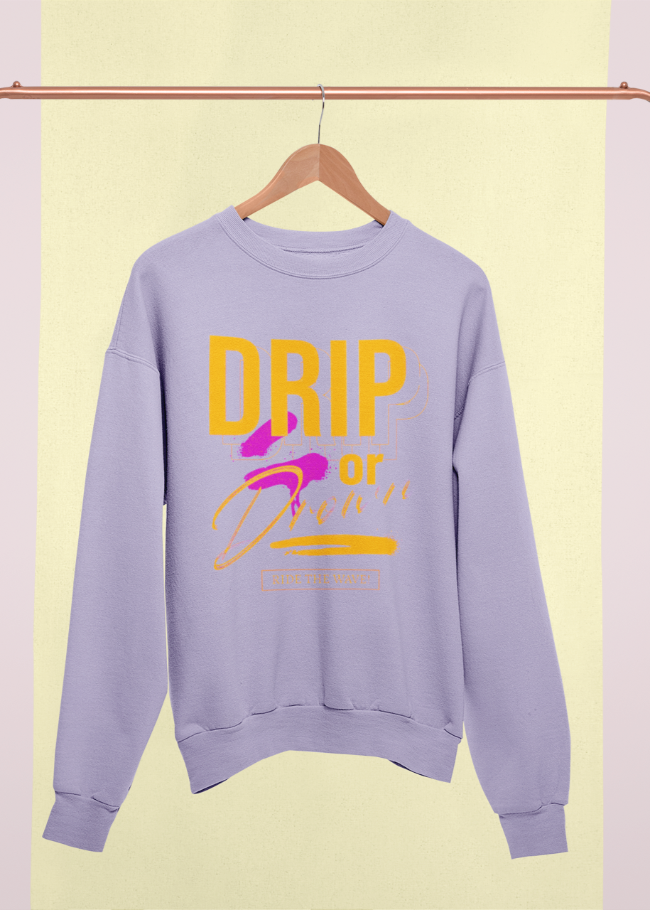 DRIP Unisex Sweatshirt
