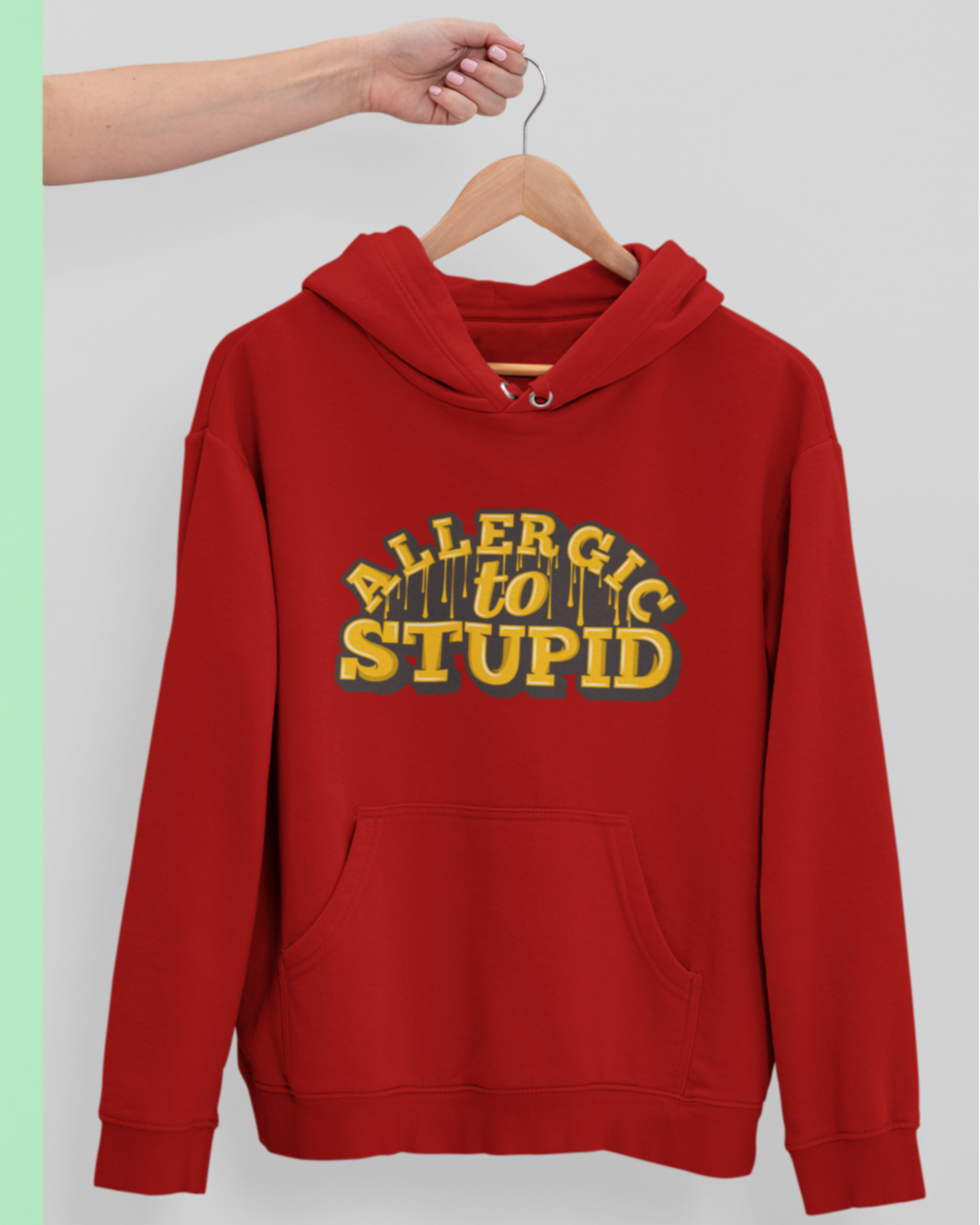 Allergic to Stupid Unisex Hoodie