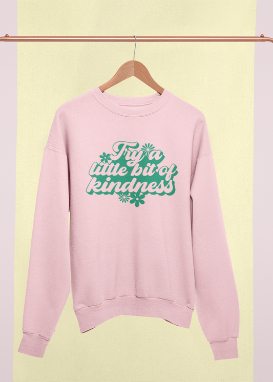 Try Kindness Unisex Sweatshirt