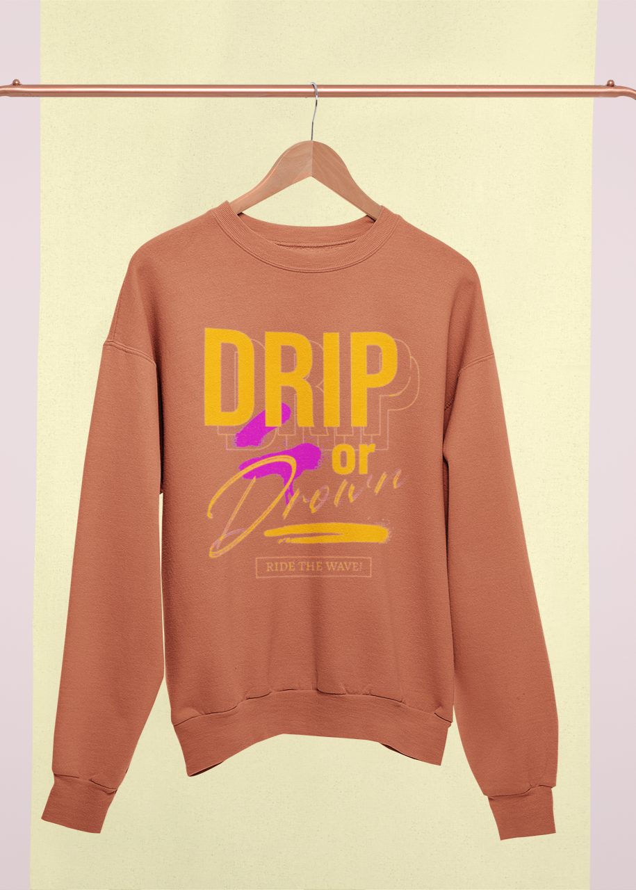 DRIP Unisex Sweatshirt