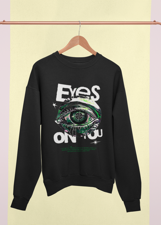 All eyes on me Unisex Sweatshirt