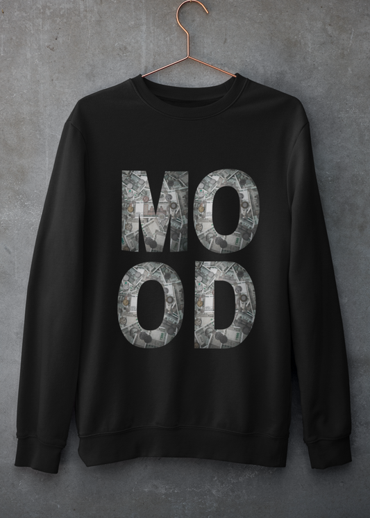 Money MOOD Unisex Sweatshirt