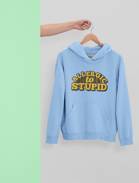 Allergic to Stupid Unisex Hoodie