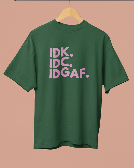 IDGAF Oversized Unisex T-Shirt